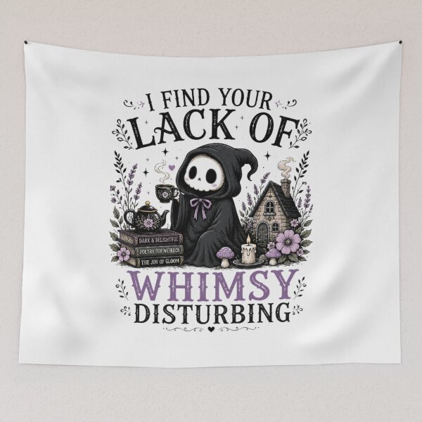 Item preview, I Find Your Lack of Whimsy Disturbing – Whimsigoth Humor designed and sold by MotylekAnia.