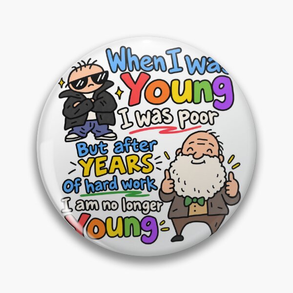 Item preview, When I Was Young Funny Aging Joke designed and sold by MonkiFlipp.