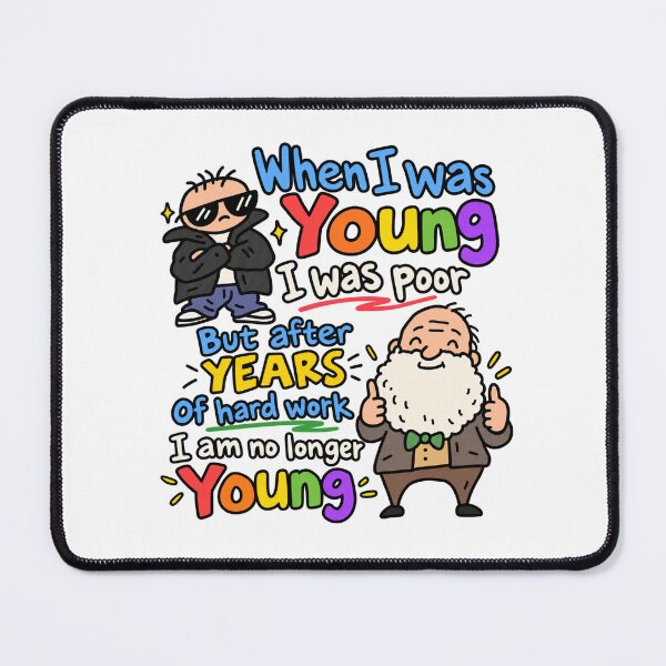 Item preview, When I Was Young Funny Aging Joke designed and sold by MonkiFlipp.