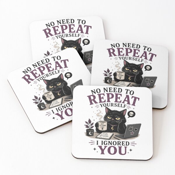 Item preview, No Need to Repeat Yourself I Ignored You – Funny Cat Humor designed and sold by MotylekAnia.
