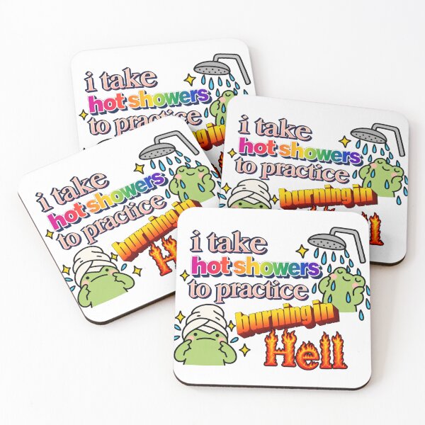 Item preview, I Take Hot Showers to Practice Burning in Hell designed and sold by MonkiFlipp.