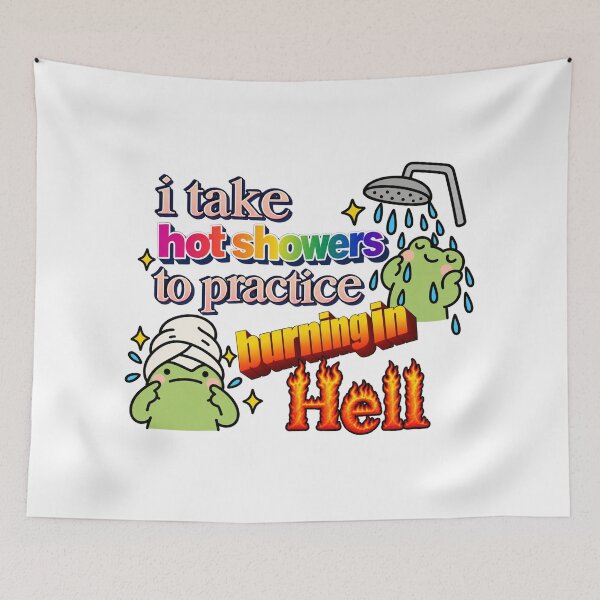 Item preview, I Take Hot Showers to Practice Burning in Hell designed and sold by MonkiFlipp.