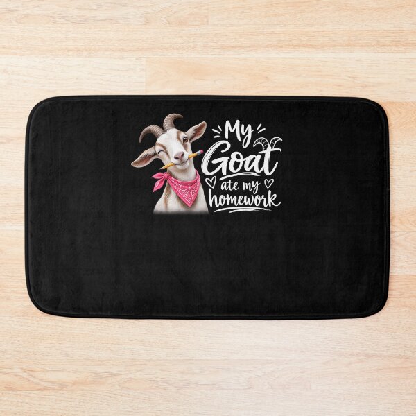 Item preview, Funny My Goat Ate My Homework designed and sold by Trippy-Toad.