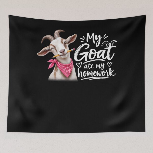 Item preview, Funny My Goat Ate My Homework designed and sold by Trippy-Toad.