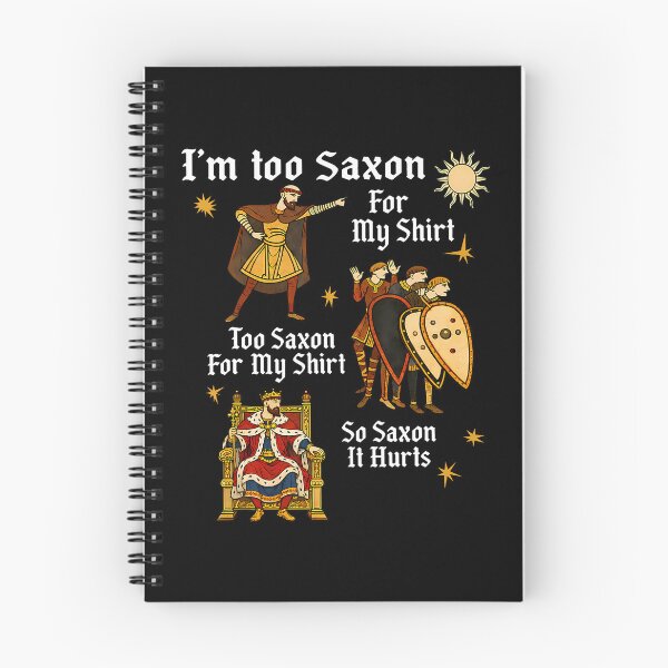 Item preview, Funny Too Saxon For My Anglo Saxon Medieval History Meme designed and sold by Trippy-Toad.