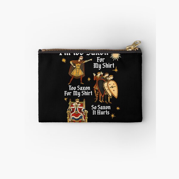 Item preview, Funny Too Saxon For My Anglo Saxon Medieval History Meme designed and sold by Trippy-Toad.