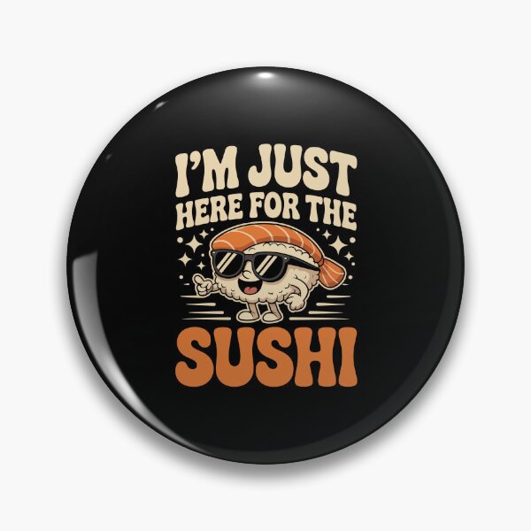 Item preview, I’m Just Here for the Sushi   designed and sold by jkrphoto.