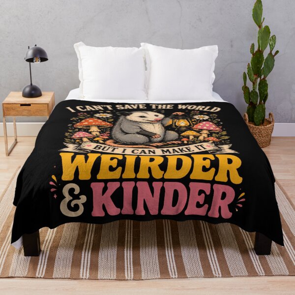 Item preview, I Can'T Save The World But I Can Make It Weirder And Kinder designed and sold by Trippy-Toad.