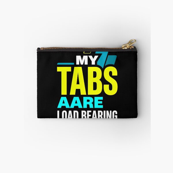 Item preview, My Tabs Are Load Bearing Typography Art designed and sold by Fun2Fentastic.