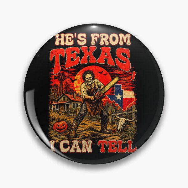Item preview, He'S From Texas I Can Tell Chainsaw Horror Halloween designed and sold by Trippy-Toad.