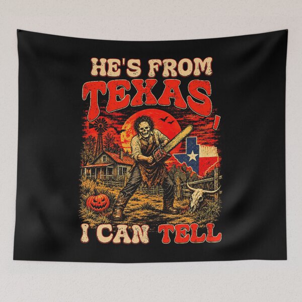 Item preview, He'S From Texas I Can Tell Chainsaw Horror Halloween designed and sold by Trippy-Toad.