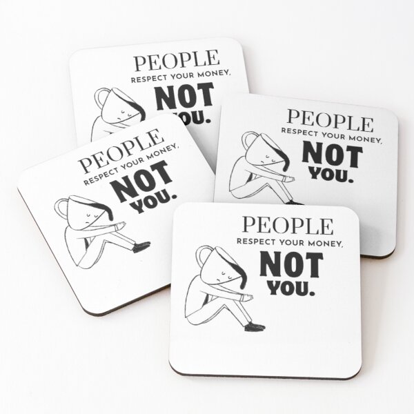 Item preview, PEOPLE RESPECT YOUR MONEY, NOT YOU. designed and sold by TypeMuse.