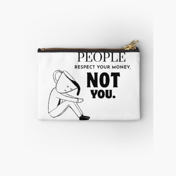 Item preview, PEOPLE RESPECT YOUR MONEY, NOT YOU. designed and sold by TypeMuse.