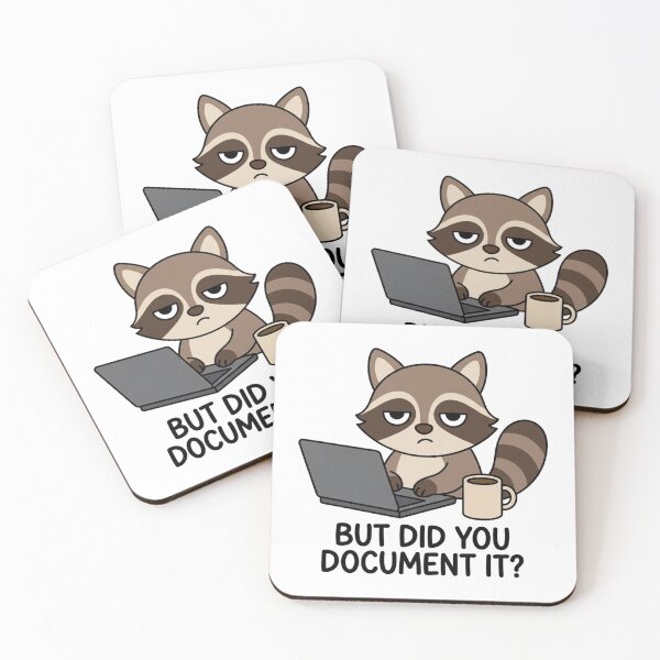 Item preview, But Did You Document It Raccoon Funny Software Engineer Tech Office Humor Quote designed and sold by raedattia.