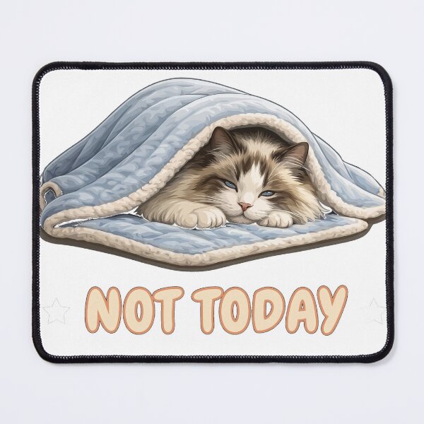Item preview, Not Today Cozy Cat designed and sold by DiasCreature.