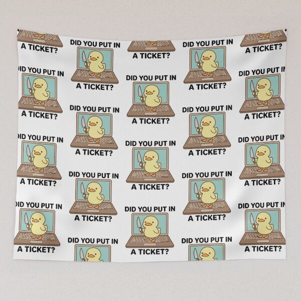 Item preview, Did You Put In A Ticket Knife Duck Funny IT Support Help Desk Tech Humor Quote designed and sold by raedattia.