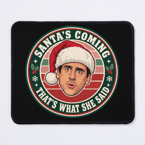 Item preview, Funny Christmas: Santa's coming - thats what she said, The Office humor designed and sold by Olena Du.