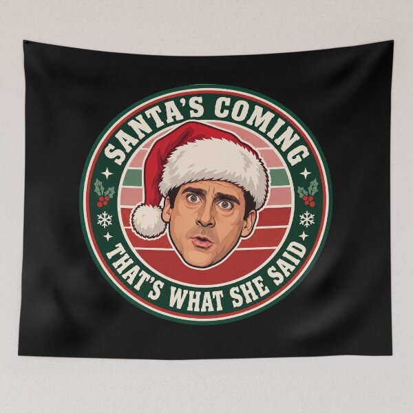 Item preview, Funny Christmas: Santa's coming - thats what she said, The Office humor designed and sold by Olena Du.
