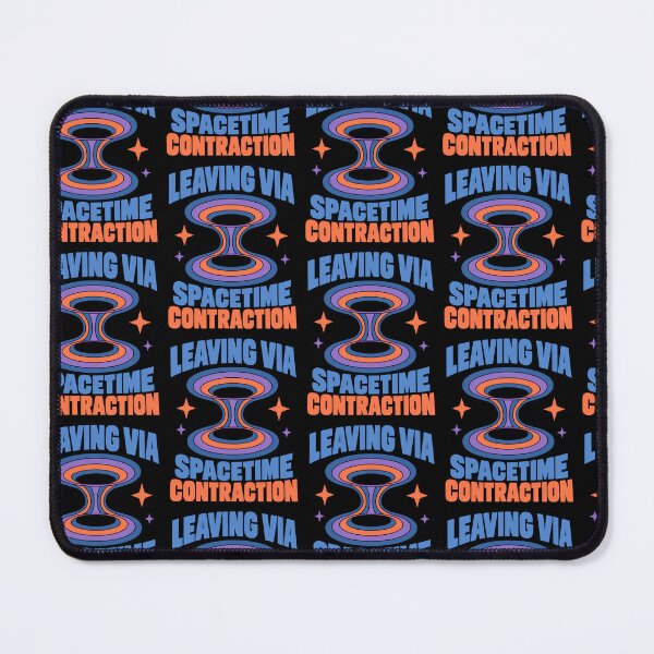 Item preview, Leaving Via Spacetime Contraction Funny Physics Science Quote designed and sold by TeeTimeTreasure.