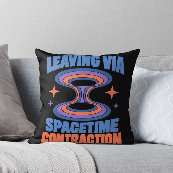 Item preview, Leaving Via Spacetime Contraction Funny Physics Science Quote designed and sold by TeeTimeTreasure.