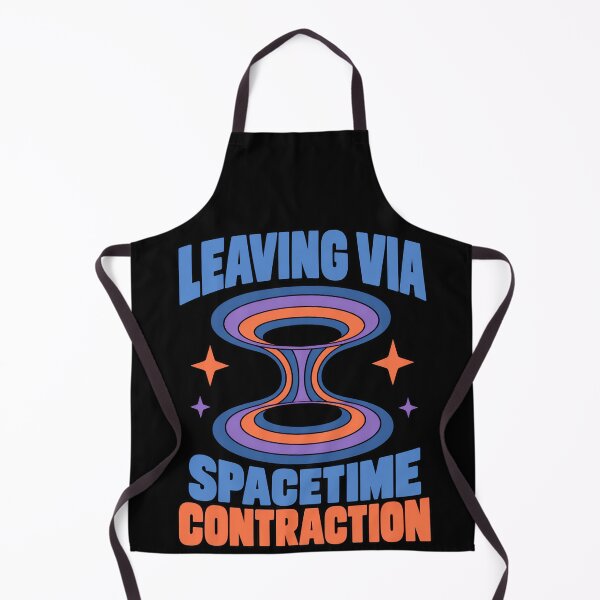 Item preview, Leaving Via Spacetime Contraction Funny Physics Science Quote designed and sold by TeeTimeTreasure.
