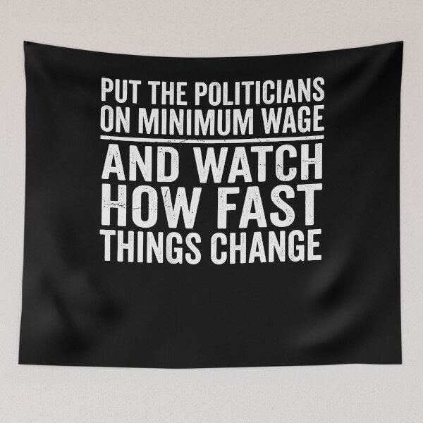 Item preview, (On Back) Put The Politicians On Minimum Wage Watch Fast designed and sold by Trippy-Toad.