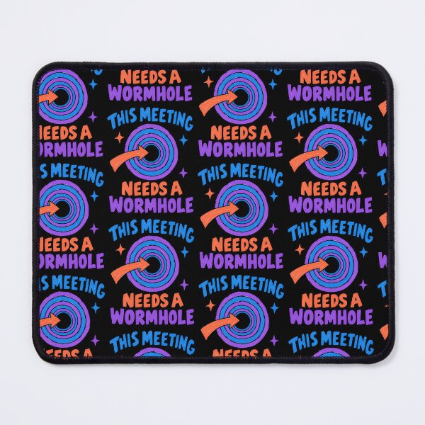 Item preview, This Meeting Needs a Wormhole Funny Office Physics Joke designed and sold by TeeTimeTreasure.