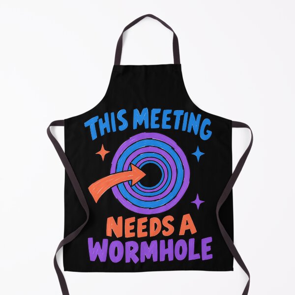 Item preview, This Meeting Needs a Wormhole Funny Office Physics Joke designed and sold by TeeTimeTreasure.