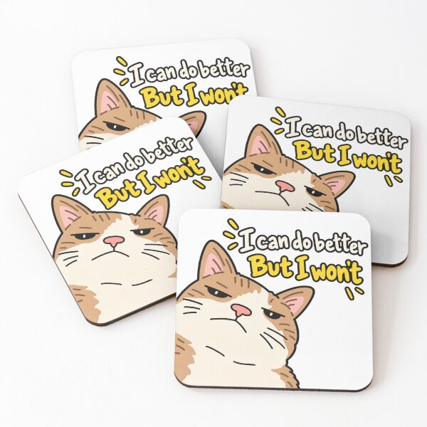 Item preview, I Can Do Better But I Won't Cat designed and sold by MonkiFlipp.