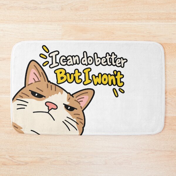 Item preview, I Can Do Better But I Won't Cat designed and sold by MonkiFlipp.
