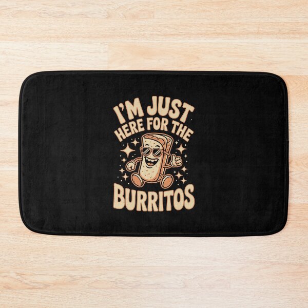 Artikelvorschau, Ich bin nur wegen der Burritos hier. entworfen und verkauft von jkrphoto.