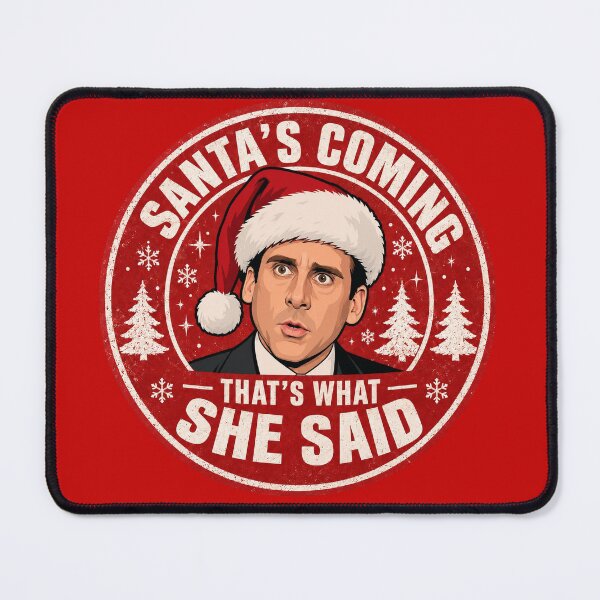 Item preview, Funny Christmas: Santa's coming - thats what she said quote, The Office humor designed and sold by Olena Du.