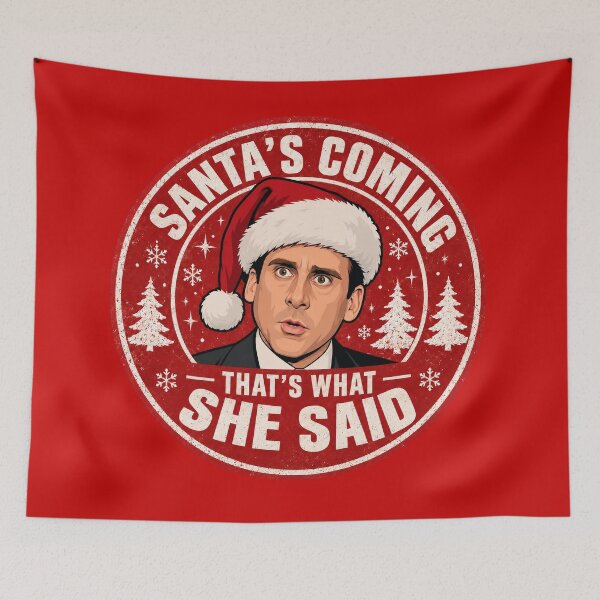 Item preview, Funny Christmas: Santa's coming - thats what she said quote, The Office humor designed and sold by Olena Du.
