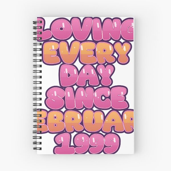 Item preview, LOVING EVERY DAY SINCE FEBRUARY 1999 designed and sold by TheIconSmith.