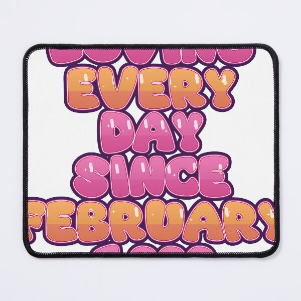 Item preview, LOVING EVERY DAY SINCE FEBRUARY 1999 designed and sold by TheIconSmith.