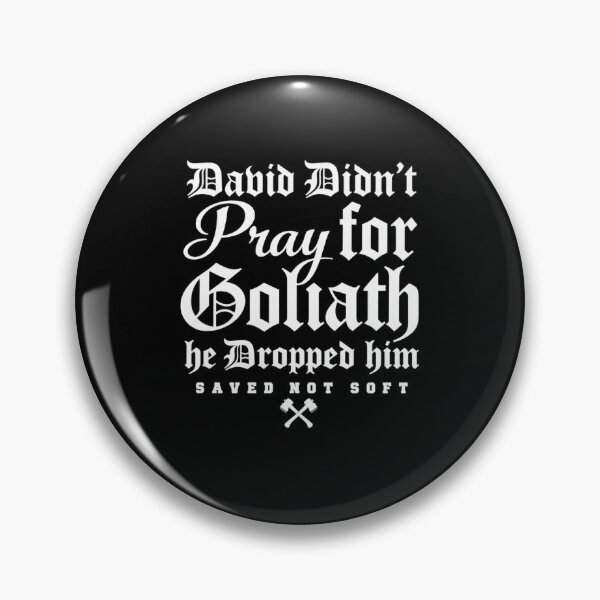 Item preview, David Didn’t Pray for Goliath Saved Not Soft Christian Faith Design designed and sold by WILLIAMS-BR.