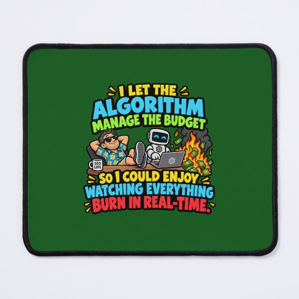 Item preview, Digital Marketing Algorithm Sarcasm Meme - SEO & PPC Campaign Joke designed and sold by TribeGlyph.