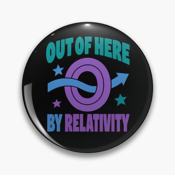 Item preview, Out of Here by Relativity Funny Physics Science Quote designed and sold by TeeTimeTreasure.