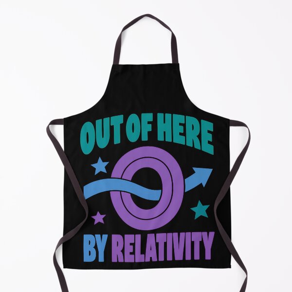 Item preview, Out of Here by Relativity Funny Physics Science Quote designed and sold by TeeTimeTreasure.