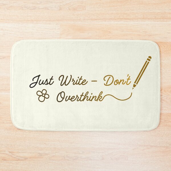 Item preview, Just Write — Don’t Overthink  designed and sold by Ivy-Triggs.