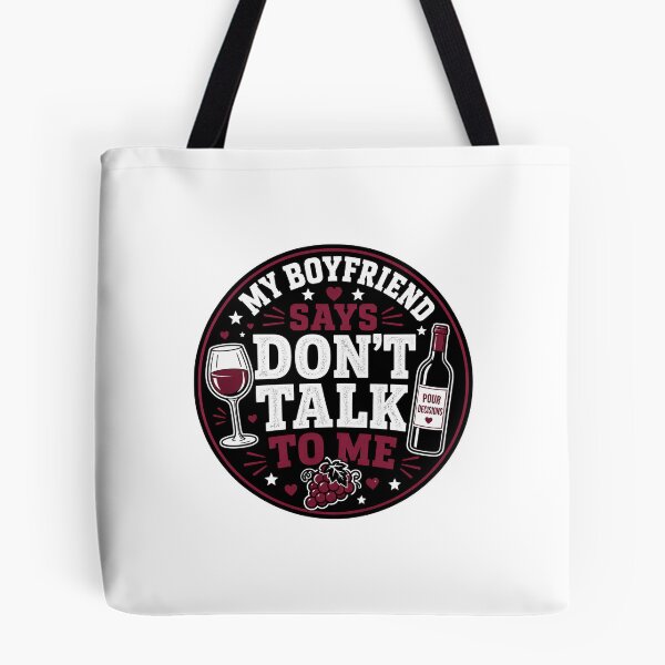 Item preview, Dont Talk To Me Gift - My Boyfriend Says Wine designed and sold by RedRubyBubble.
