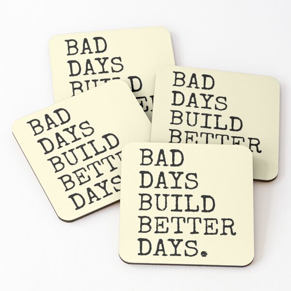 Item preview, Bad Days Build Better Days designed and sold by PublicArtDesign.
