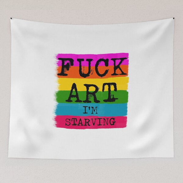 Item preview, Fuck Art, I'm Starving - T-shirt designed and sold by GeeklyShirts.
