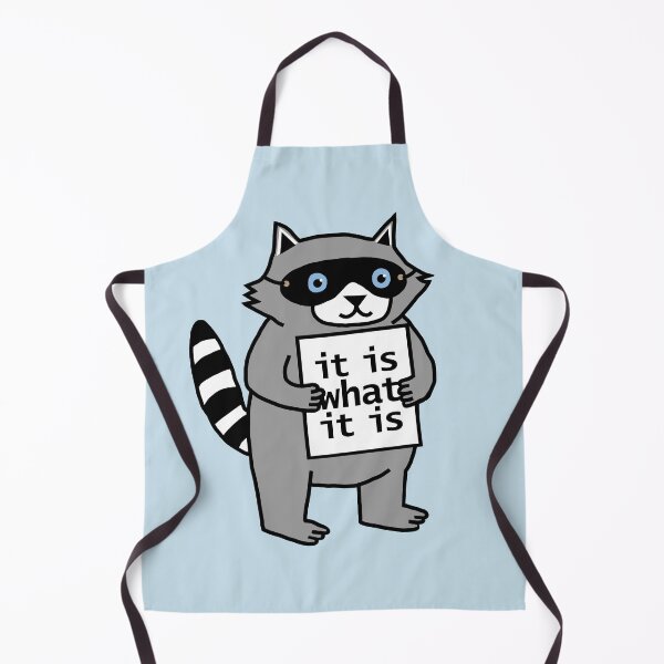 Item preview, It Is What It Is says Cute Raccoon  designed and sold by ellenhenry.