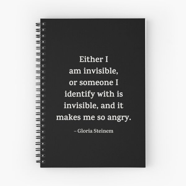 Item preview, Either I am invisible, or someone I identify with is invisible, and it makes me so angry designed and sold by PariSeine.