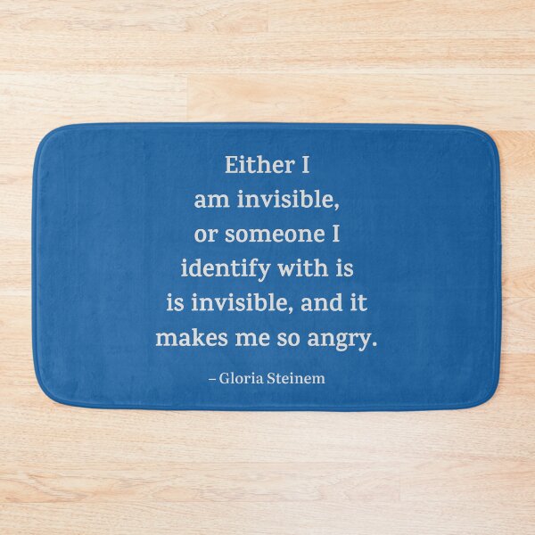 Item preview, Either I am invisible, or someone I identify with is invisible, and it makes me so angry designed and sold by PariSeine.
