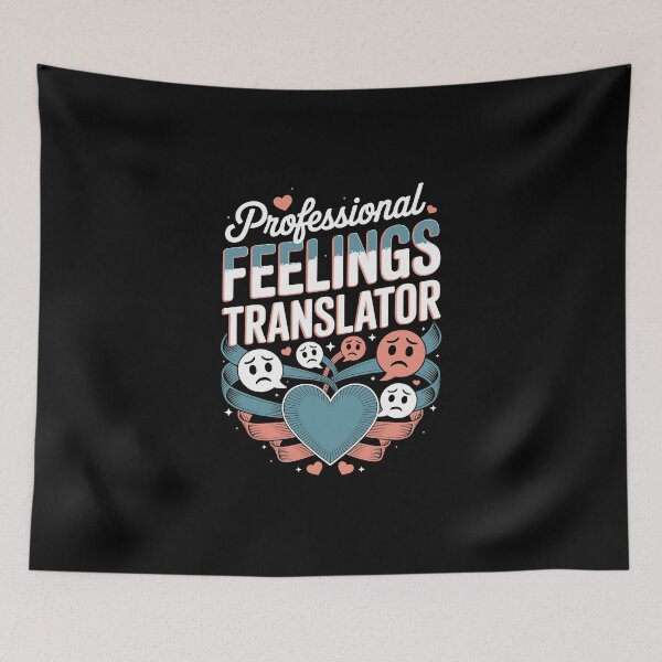 Item preview, Professional Feelings Translator designed and sold by jkrphoto.