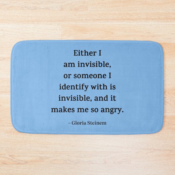Item preview, Either I am invisible, or someone I identify with is invisible, and it makes me so angry designed and sold by PariSeine.