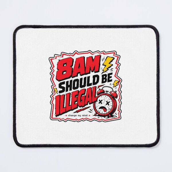 Item preview, College Gift - 8AM Should Be Illegal designed and sold by RedRubyBubble.