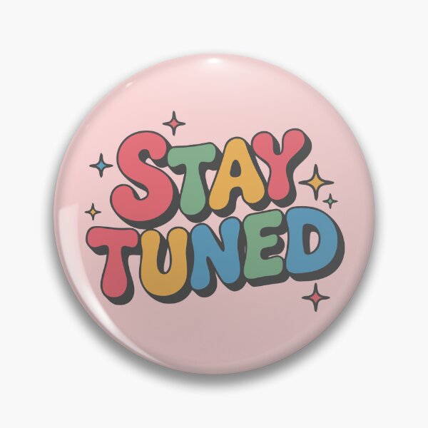 Item preview, Stay Tuned for Exciting Days Ahead designed and sold by Colorfulman.